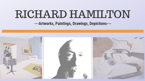 Read more about the article Richard Hamilton art-Top 25 designs, paintings, photos, prints, and sculptures